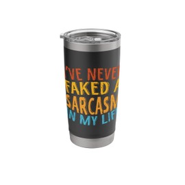 Retro I've Never Faked A Sarcasm in My Life Sarcastic Stainless Steel Insulated Tumbler