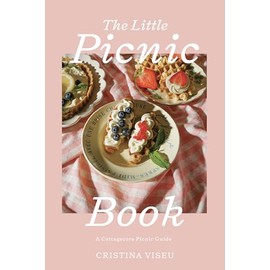 The Little Picnic Book: A Cottagecore Picnic Guide (Picnic Book, Brunch Ideas, Cottagecore Aesthetic)