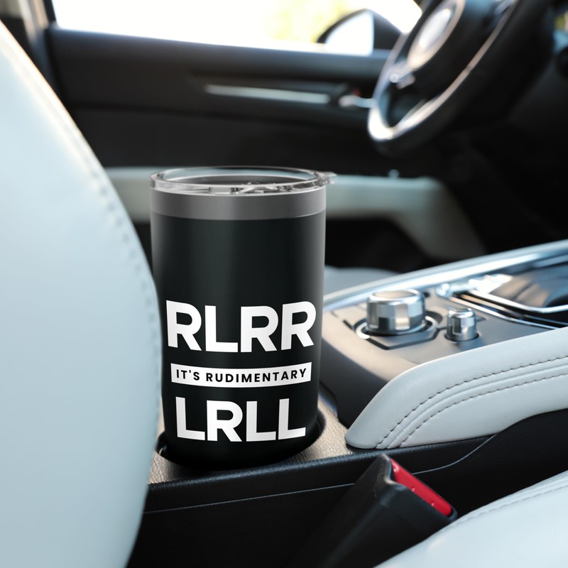 Funny Drummer RLRR LRLL It's Rudimentary Paradiddle Stainless Steel Insulated