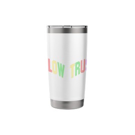 Trust Flow Inspirational Motivational Optimistic Stainless Steel Insulated Tumbler