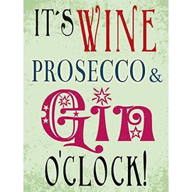Fridge Magnet - It's Wine, Prosecco and Gin O'clock