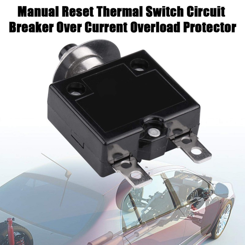 Thermal Circuit Breaker 30A - Manual Reset Thermal Switch Circuit
