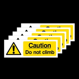 5x Caution Do Not Climb Rigid Plastic Sign 300x100mm