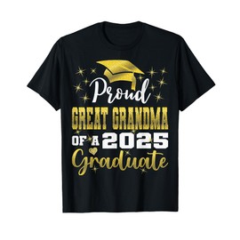 Super Proud Great Grandma of 2025 Graduate Graduation Family T-Shirt