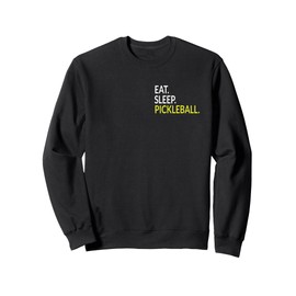 Eat Sleep Pickleball Funny Pocket & Back Pickleball Lovers Sweatshirt