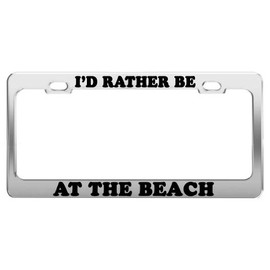 Product Express I'd Rather BE at The Beach License Plate Frame Tag Holder Car Accessories Gift