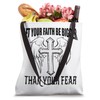Let Your Faith Be Bigger Than Your Fear - Christian