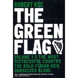 The Green Flag: A History of Irish Nationalism