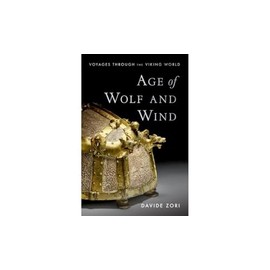 Age of Wolf and Wind Voyages through the Viking World