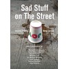 Sad Stuff on The Street