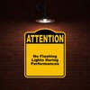 No Flashing Lights During Performances Attention Yellow Black Aluminum Composite