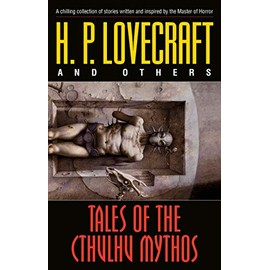 Tales of the Cthulhu Mythos: Stories
