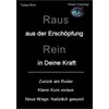 Raus aus der Erschöpfung - Rein in Deine Kraft: Zurück