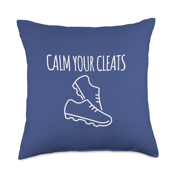 Calm Your Cleats- Soccer, Softball, Funny Sports Fan Throw Pillow