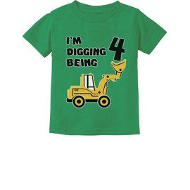 I'm Digging Being 4 4th Birthday Shirt Boy Construction Toddler Kids T-Shirt 4T Green