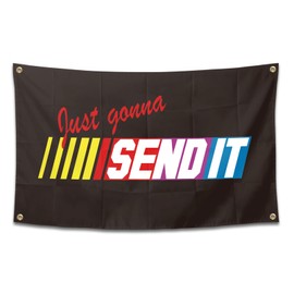Just Gonna Send It Flag Funny Poster Durable Man Cave Wall Flag with Brass Grommets 3x5 Feet Flag for College Dorm Room Decor,Outdoor,Bedroom, Parties gifts, travel, filming,events,festivals.