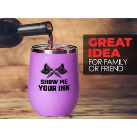Tattoo Artist Pink Wine Tumbler 12oz - Show Me Your INK - Tattoo Gifts Tipping Skin Deep Ink Tattoo Lover Tattooing Tattooist