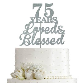 JIEEIN Decoración para tartas de 75 años Loved & Blessed para 75 cumpleaños, decoración de fiesta de aniversario de boda, purpurina plateada de doble cara