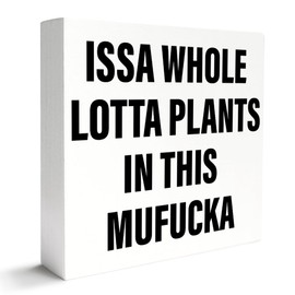 Plant Lover Decor Wooden Box Sign, Plant Garden Gardening Desk Decoration Home Office Kitchen Decor, Whole Lotta plants, Gardener Plant Lover Gifts for Men Mom Women