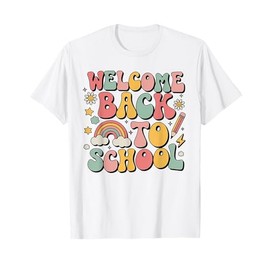 Welcome Back to School Teacher Appreciation Boys Girls Gifts T-Shirt