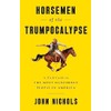 Horsemen of the Trumpocalypse: A Field Guide to the Most