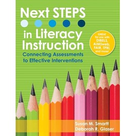 Next Steps in Literacy Instruction: Connecting Assessments to Effective Interventions