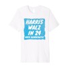 Harris Walz 2024 Election Campaign Political Merchandise Premium T-Shirt