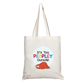 Coralgraph Inc TB1220 Its Too Peopley Outside Novelty Present Gift Printed Eco-Friendly Stylish Long Handled Tote Shoulder Bag