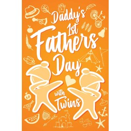 Daddy's 1st Fathers Day with Twins: Cute First Fathers Day with Twin Dabbing Babies for 1st Time Dads. Unique Novelty Gift Journal Notebook, Diary & Sentimental Keepsake