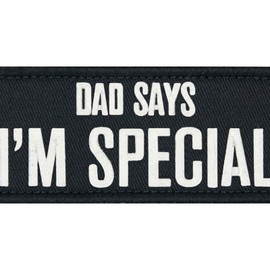 Dad Says I'm Special Patch Embroidered Badge Applique Fastener Hook and Loop Emblem