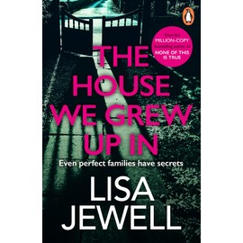 The House We Grew Up In: A psychological thriller from the bestselling author of The Family Upstairs