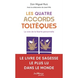 Les quatre accords toltèques - La voie de la liberté personnelle