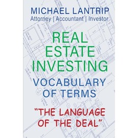 Real Estate Investing Vocabulary of Terms: The Language of The Deal