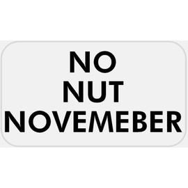 No Nut November - 100 Stickers Pack 2.25 x 1.25 inches - Meme Internet