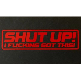 MD&M SHUT UP DECAL STICKER 14 COLORS CAR SUV For CHEVY FORD HONDA VW DODGE MAZDA EURO