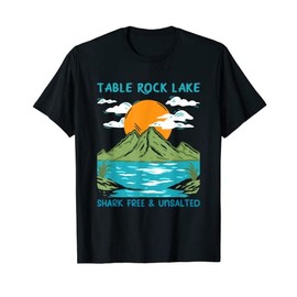 Table Rock Lake Shark Free and Unsalted Funny Nature Lover T-Shirt