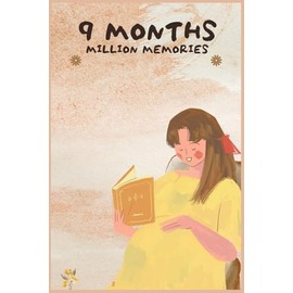 9 MONTHS : MILLION MEMORIES: Pregnancy Journal, Pregnancy Scrapbook for Expecting Moms – First Time Mom Gift, Pregnancy Must-Have 2025