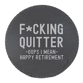 Round Coaster Retirement Gift for Men or Women Engraved F*cking Quitter oops I Mean Happy Retirement Slate Coaster Gift Funny Retirement Gifts Happy Retirement Natural Slate Coaster Gift For Colleague