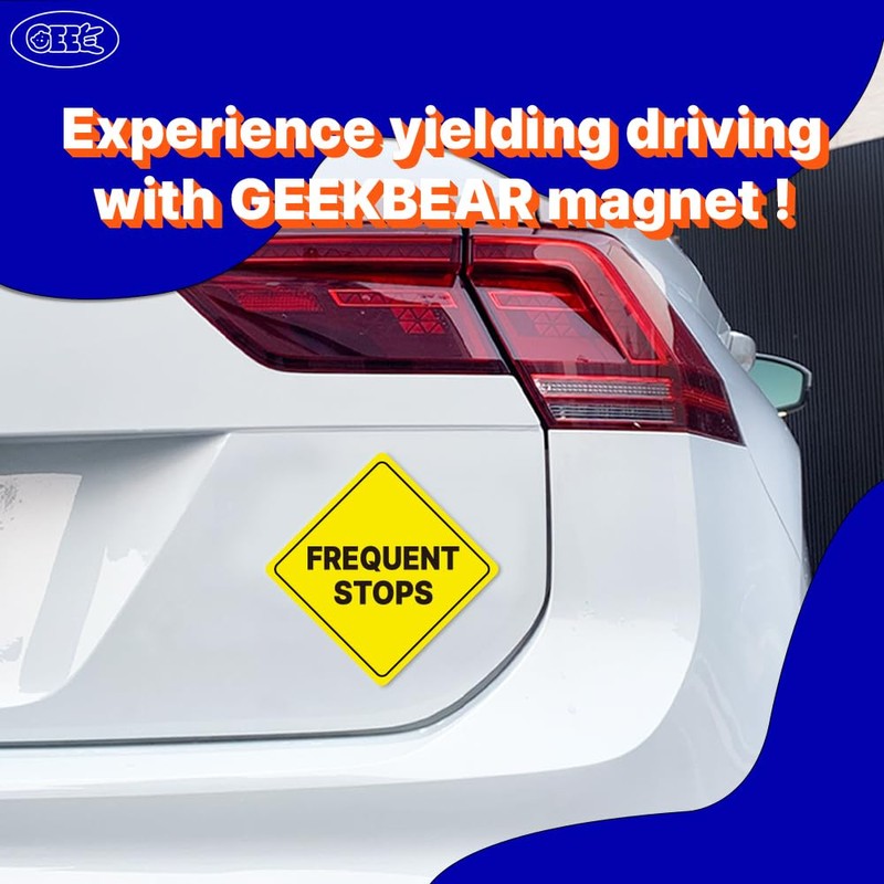 GEEKBEAR Delivery Driver Frequent Stops Car Sign - Sticker or