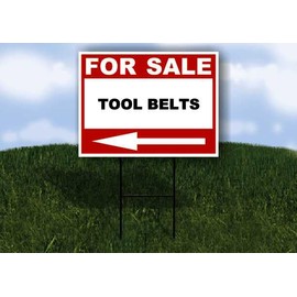 TOOL BELTS For Sale White Red Black Left Arrow 1 Single Sided 18x24 in Yard Road Sign w/Stand