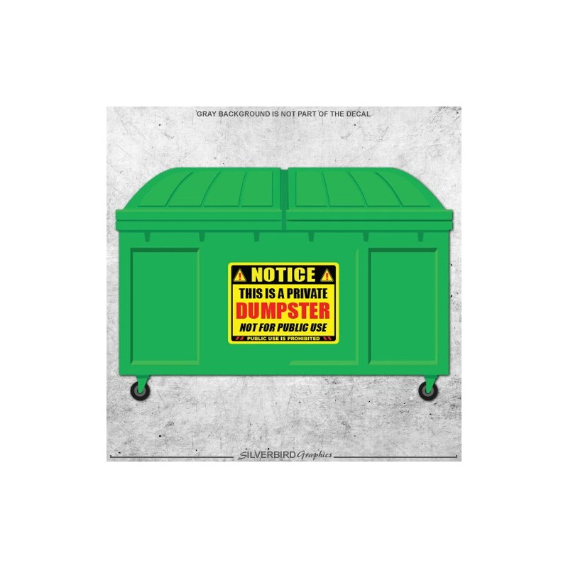 Silverbird Graphics Private Dumpster Sticker Not For Public Use Security