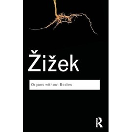 Organs without Bodies: On Deleuze and Consequences: Volume 108