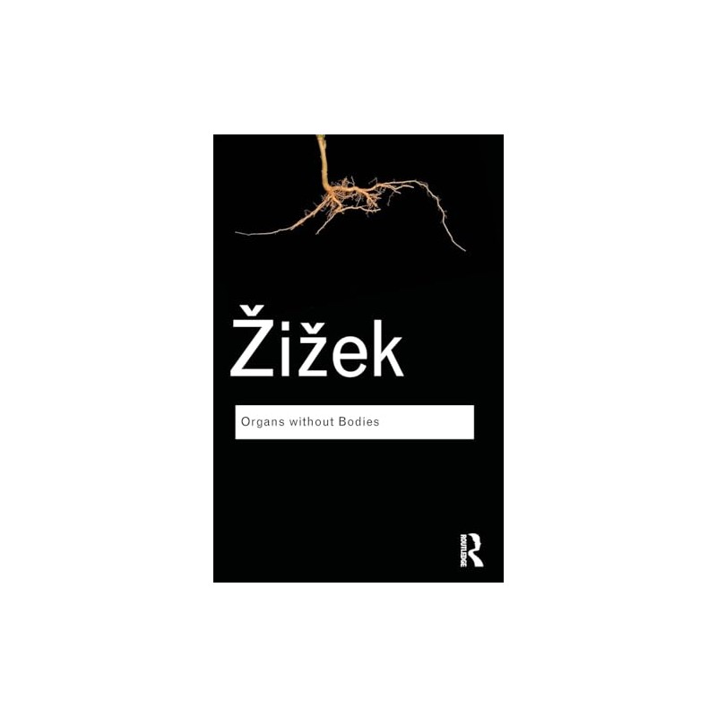 Organs without Bodies: On Deleuze and Consequences: Volume 108