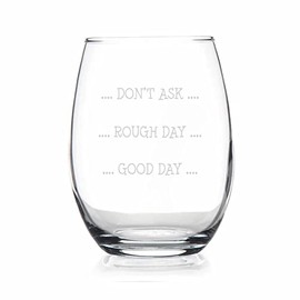 HTDesigns Wine Glass Don't Ask Stemless Wine Glass - Bad Day Gift - Wine Glasses Sayings - Cute Wine Glass - Etched Wine Glass - Wine Glasses For Friends