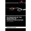 AUTOMATION OF THE AERATORS OF PURIFICATION STATION: End of study