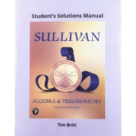 Student Solutions Manual for Algebra and Trigonometry