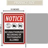 Notice No Unauthorized Recording Or Photography Allowed Sign 10 x