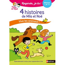 REGARDE JE LIS ! 4 HISTOIRES DE MILA ET NOE - VIVE LES ANIMAUX NIVEAU 1 & 1+