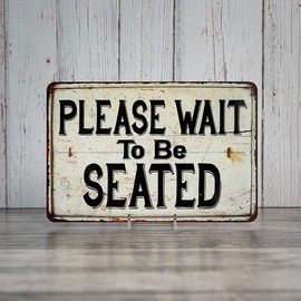 Please Wait to be Seated Sign Vintage Restaurant Decor Signs Lobby Waiting Hostess Diner Decorations Seating Seat Bar Gift 8x12 Metal 208120068004