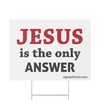 SIgns of Christ - Jesus is the ONLY answer yard